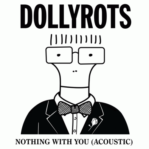 The Dollyrots : Nothing with You (Acoustic)